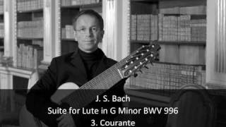 J S Bach  Suite for Lute in G Minor BWV 996  3 Courente 36 [upl. by Nickolaus]