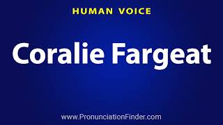 How To Pronounce Coralie Fargeat [upl. by Rozanna]