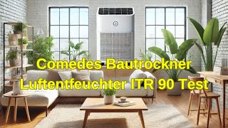 Comedes Bautrockner Luftentfeuchter ITR 90 Test Zuverlässige Lösung für Feuchtigkeitsprobleme [upl. by Tennaj]