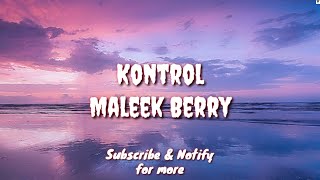 Kontrol Lyric  Maleek Berry [upl. by Ronnie]