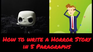 How to write a Horror story in 5 paragraphs [upl. by Mcdermott]