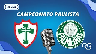 🔴 Portuguesa X Palmeiras  Campeonato Paulista  28022024 [upl. by Ronica692]