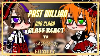 ✨Past William and Clara class react to Afton family✨Gacha ClubParte 1 [upl. by Sirron]