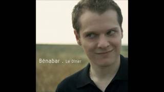 Benabar  Le dîner ParolesLyrics [upl. by Ahsiekan]