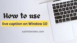 How to Use Live Captions on Windows 10 [upl. by Suh]