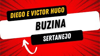 DANÇANDO SERTANEJO  DIEGO E VICTOR HUGO  BUZINA [upl. by Madelon285]