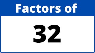 Factors of 32Includes Prime factorization [upl. by Aleira515]