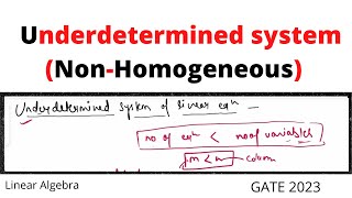 Underdetermined System of linear equationLinear AlgebraGATE2023 [upl. by Haduhey]