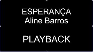 Esperança  Aline Barros  Playback  Mezzo [upl. by Kristoforo838]