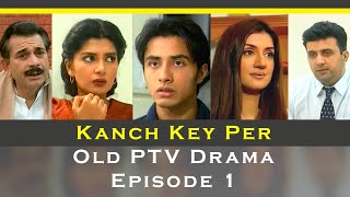 Kanch Key Per  Episode 1  Old PTV Drama  Ali Zafar [upl. by Morganica710]