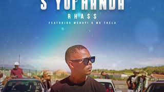 Rhass  Syophanda feat Mshayi amp Mr Thela [upl. by Brittani]