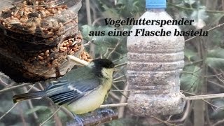 Vogelfutterspender aus einer Flasche basteln [upl. by Annaert]