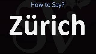 How to Pronounce Zürich CORRECTLY [upl. by Aicnorev]