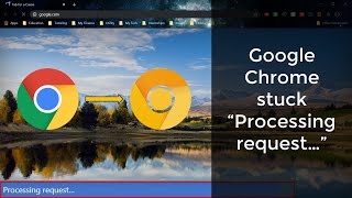 HOW TO Fix Google Chrome Stuck on quotProcessing requestquot [upl. by Raynor]