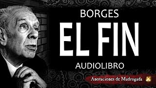 Borges audiolibro  El Fin [upl. by Samoht40]