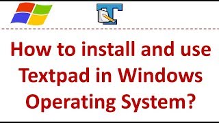 How to install and use Textpad in Windows Operating System [upl. by Asiar381]