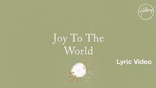 Joy To The World Lyric Video  Hillsong Worship [upl. by Leggett621]