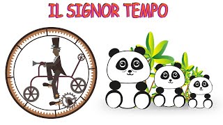 IL SIGNOR TEMPO  Il tempo spiegato ai bambini [upl. by Dorolice]