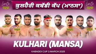 🔴 LIVE Kulhari Mansa Kabaddi Cup 3 Mar 2025  Kabaddi Live Today  Live Kabaddi  Kabaddi Today [upl. by Stoddard]