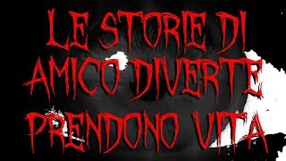 Le storie di Amico Diverte prendono vita  Creepypasta [upl. by Einiar427]