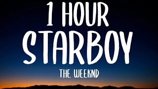 The Weeknd  Starboy 1 HOURLyrics [upl. by Pablo]