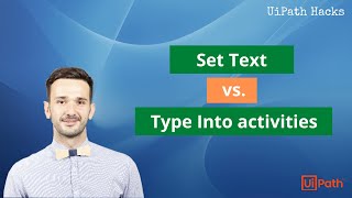 Set Text vs Type Into activities in UiPath [upl. by Ydwor384]