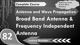 Broad Band Antenna and Frequency Independent Antenna in Antennas by Engineering Funda [upl. by Ahgem]