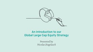 Introducing our Global Large Cap Equity Strategy [upl. by Gibby493]