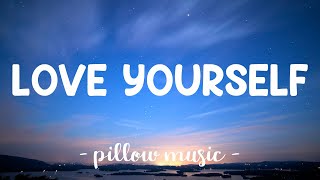 Love Yourself  Justin Bieber Lyrics 🎵 [upl. by Notsua]