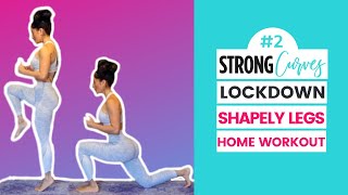 Shapely Legs Home Workout 2 STRONG Curves Lock Down Program [upl. by Calandria]