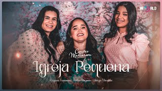 Rayanne Vanessa Ruthe Dayanne Adrya Miranda  Igreja Pequena Clipe Oficial [upl. by Rehtse]