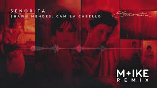 Shawn Mendes Camila Cabello  Señorita Mike Remix [upl. by Assirehs]