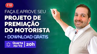 Aula Prática Como Fazer um Projeto de Premiação do Motorista e Aprovar com a Diretoria  Live 168 [upl. by Alra]