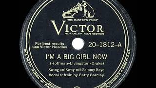 1946 HITS ARCHIVE I’m A Big Girl Now  Sammy Kaye Betty Barclay vocal a 1 record [upl. by Paula]