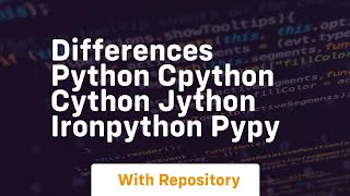 differences python cpython cython jython ironpython pypy [upl. by Ahsener472]