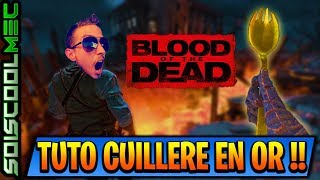 COMMENT DÉBLOQUER ET AMÉLIORÉE LA CUILLÈRE EN OR BLOOD OF THE DEAD TUTO EASTER EGG COD BO4 ZOMBIE [upl. by Tarryn206]