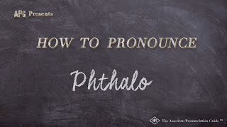 How to Pronounce Phthalo Real Life Examples [upl. by Kyd119]