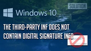 Fix The ThirdParty Inf Does Not Contain Digital Signature Information FIX 2024 [upl. by Danita613]