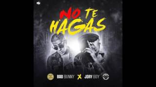 No Te Hagas Audio Oficial  Bad Bunny Feat Jory Boy  Prod By Dj Luian amp Mambo Kingz [upl. by Binah]