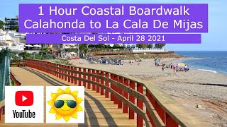 1 Hour Boardwalk from Calahonda to La Cala De Mijas April 28 2021 [upl. by Odnavres]