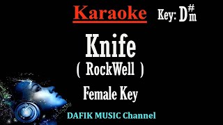 Knife Karaoke Rockwell Female key Dm [upl. by Anedal126]