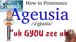 How to Pronounce Ageusia loss of taste [upl. by Scheider675]