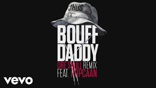 J Hus  Bouff Daddy Dre Skull Remix Audio ft Popcaan [upl. by Emil118]