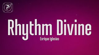 Enrique Iglesias  Rhythm Divine Lyrics [upl. by Ley373]