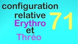 71Configuration relative Erythro et Thréo [upl. by Holub]