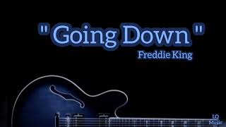 Freddie King  Going Down Lyrics [upl. by Hallett]