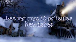 Las 10 mejores películas navideñas  Incluye Trailers [upl. by Correy412]