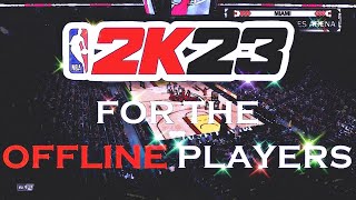 HOW TO PLAY NBA 2K23 MyCareer OFFLINE [upl. by Annatnas400]