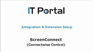 ScreenConnect Connectwise Control Integration amp Extension [upl. by Ettener]