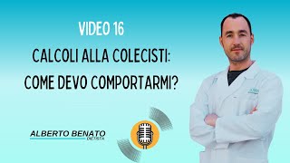 Video 16  COLECISTI funzioni e alimentazione in caso di calcolosi o in seguito ad asportazione [upl. by Kissiah]